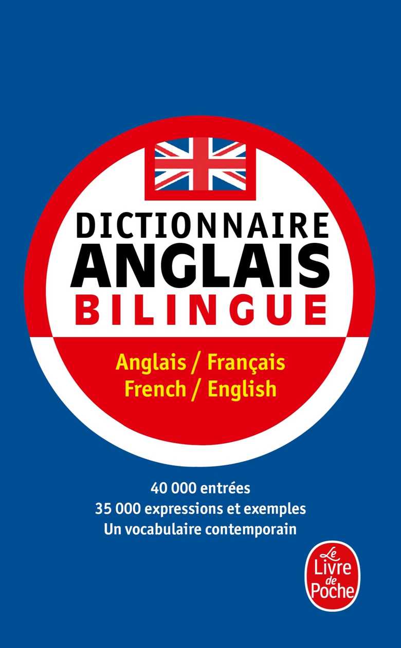 Dictionnaire Le Livre de Poche - anglais-français / french-english - Bilingue pour étudiants et professionnels