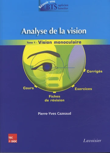 Livre Analyse de la vision Tome 1 - Approche théorique et pratique de l'analyse visuelle