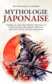 Livre Mythologie Japonaise - Découverte des Dieux, Héros et Monstres - Culture et Folklore Japonais