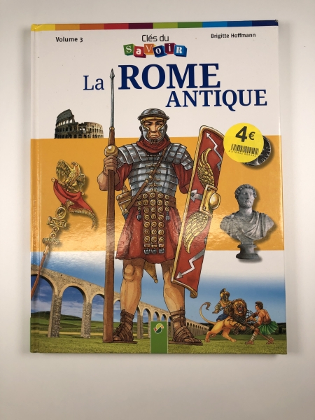 Livre 'La Rome Antique' Clés du savoir - Histoire, Culture, Société pour étudiants et passionnés