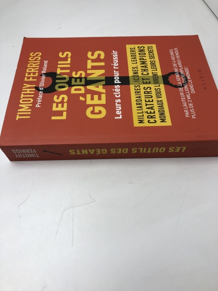 Livre Les outils des Géants - Timothy FERRISS Manuel Broché 593 pages Éditeur Alisio Parution 18/01/2022